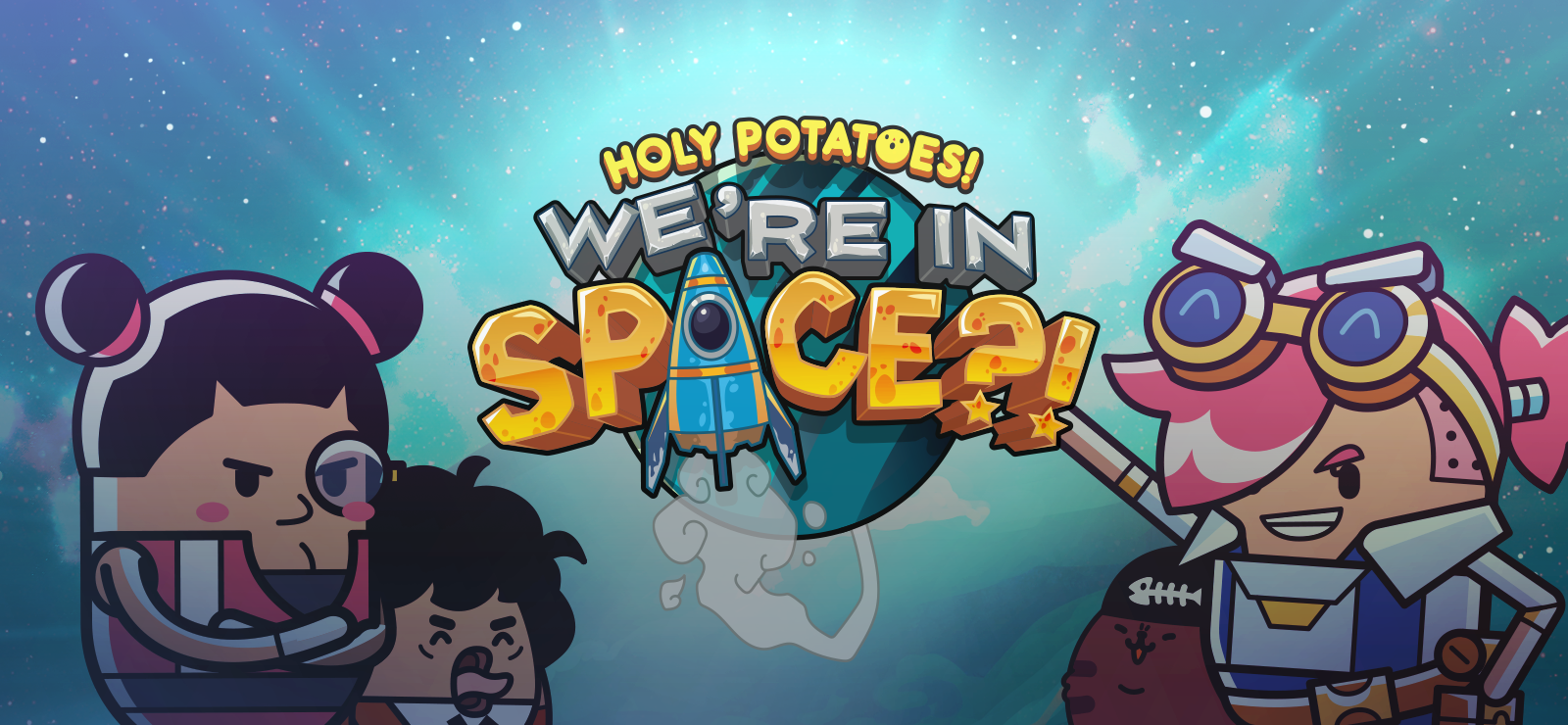 Holy Potatoes! We're In Space?!