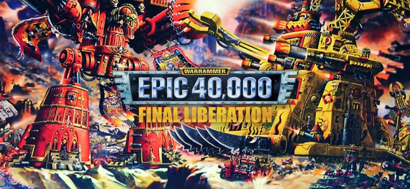 Final Liberation: Warhammer Epic 40,000