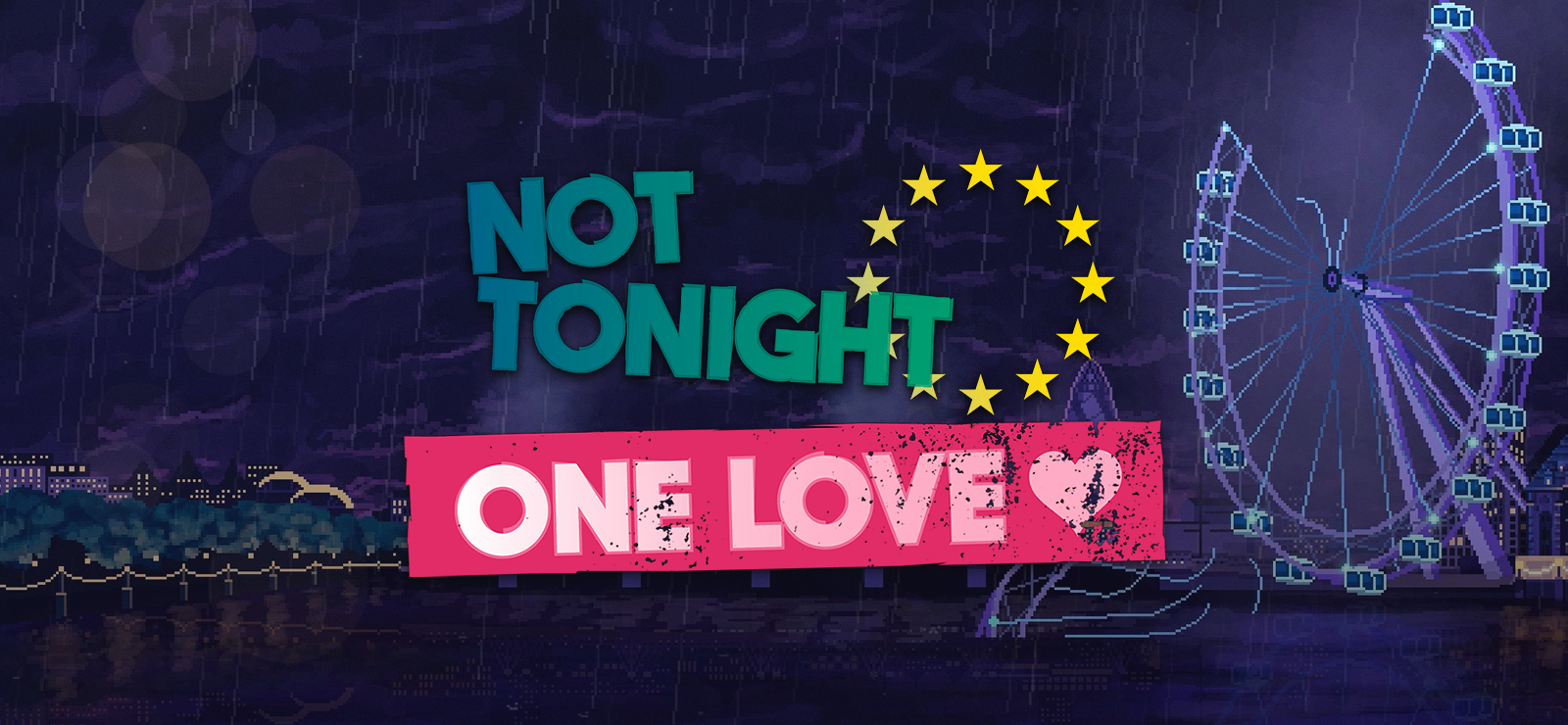 Not Tonight: One Love