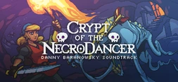 Crypt of the Necrodancer - Danny Baranowsky Soundtrack