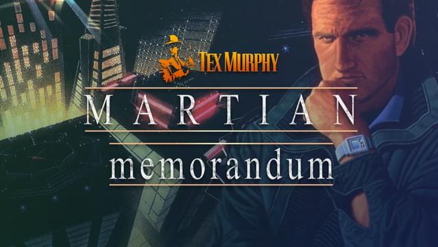 Tex Murphy 2 - Martian Memorandum