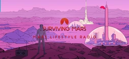 Surviving Mars - Mars Lifestyle Radio