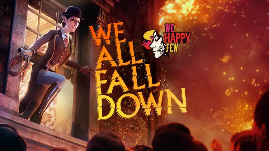 We Happy Few - We All Fall Down