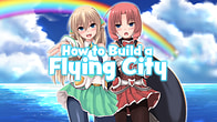 Купить ключ дешево How to Build a Flying City UNRATED