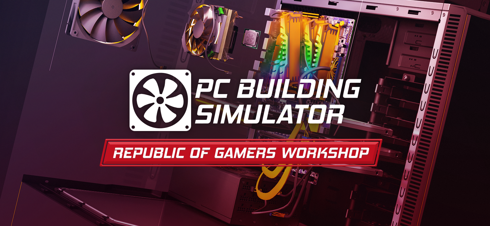 PC Building Simulator - Republic Of Gamers Workshop