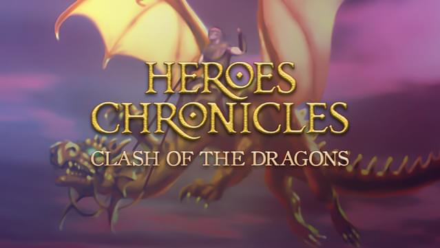 Heroes Chronicles [Chapter 4] - Clash of the Dragons