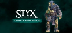 Styx: Blades of Greed - Master of Shadow Skin