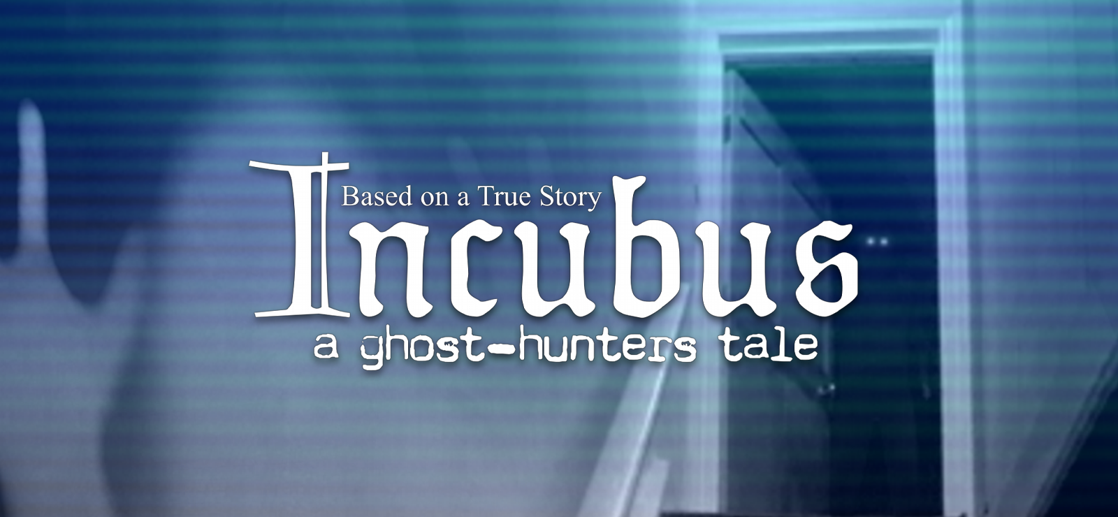 Incubus - A ghost-hunters tale