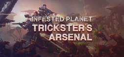 Infested Planet: Tricksters Arsenal
