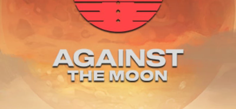 Against the Moon