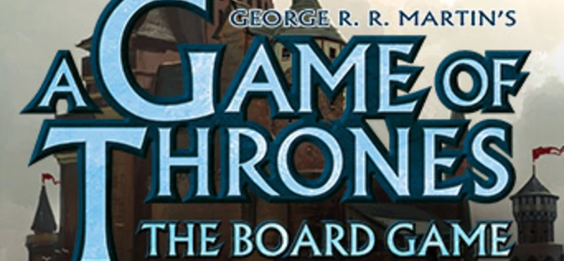 A Game of Thrones: The Board Game