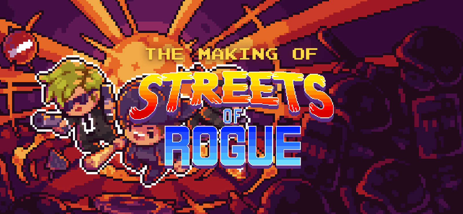 The Making Of Streets Of Rogue