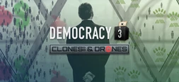 Democracy 3: Clones and Drones