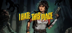 I Hate This Place - Deluxe Edition