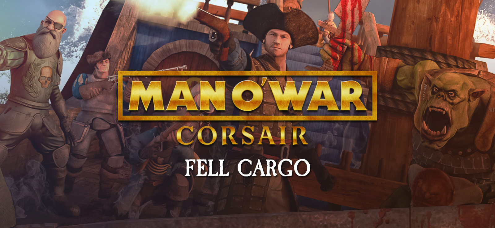 Man O' War: Corsair - Fell Cargo