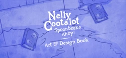 Nelly Cootalot: Spoonbeaks Ahoy! Artbook