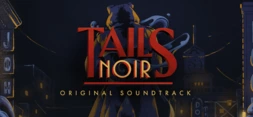 Tails Noir: Original Soundtrack