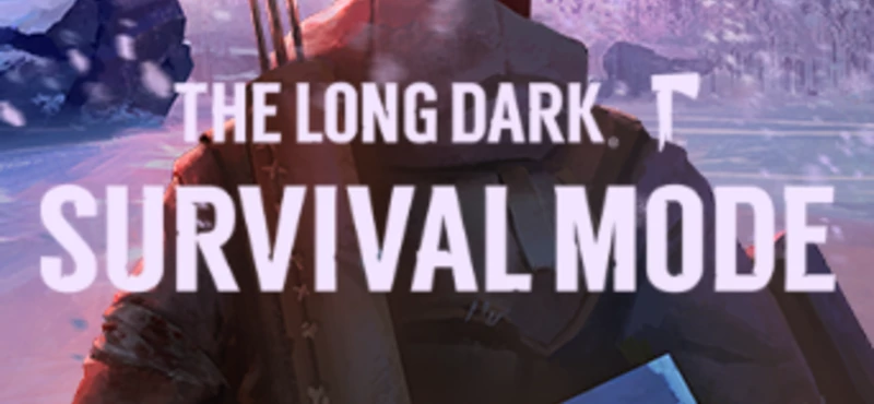 The Long Dark: Survival Mode
