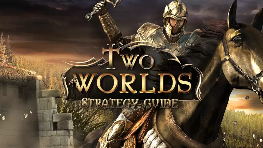 Two Worlds Strategy Guide