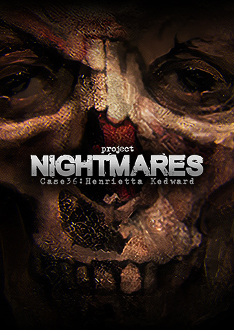 Project Nightmares Case 36: Henrietta Kedward cover image