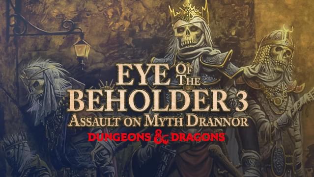 Eye of the Beholder III: Assault on Myth Drannor