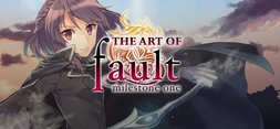 fault milestone one - THE ART OF fault milestone one