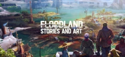 Floodland Stories and Art
