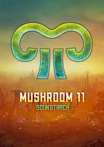 Mushroom 11 Soundtrack