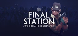 The Final Station - Artbook and Soundtrack