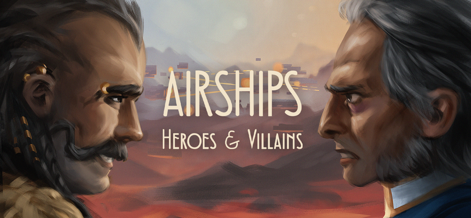 Airships: Heroes And Villains