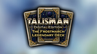 Купить ключ дешево Talisman. The Frostmarch Expansion. Legendary Deck