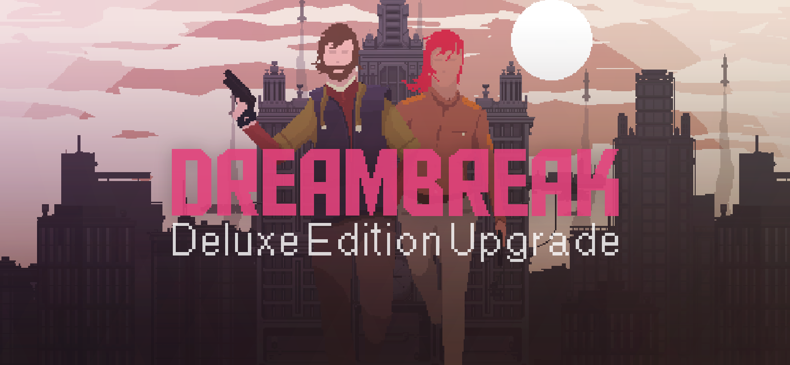 Dreambreak Deluxe Edition Upgrade
