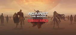 Against The Moon Soundtrack banner