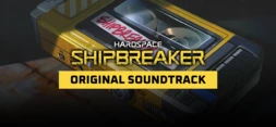 Hardspace: Shipbreaker - Original Soundtrack