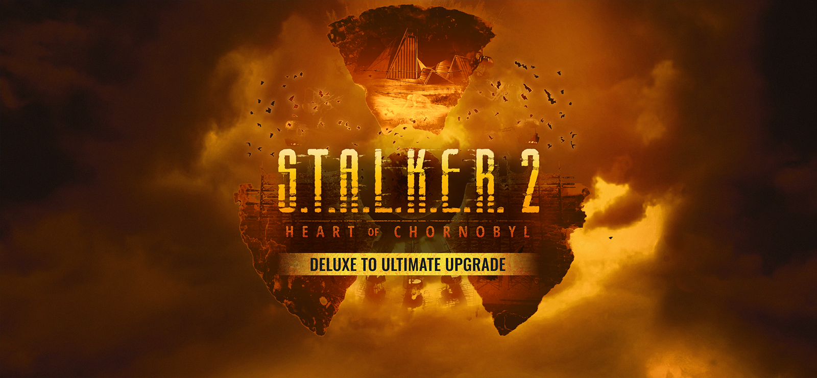 S.T.A.L.K.E.R. 2: Heart of Chornobyl - Deluxe to Ultimate Upgrade