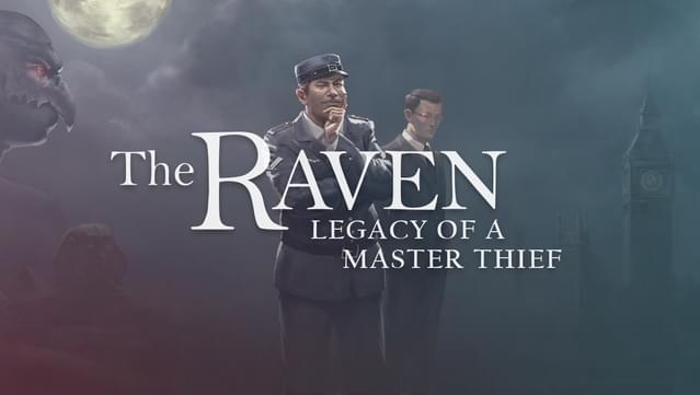 The Raven: Legacy of a Master Thief