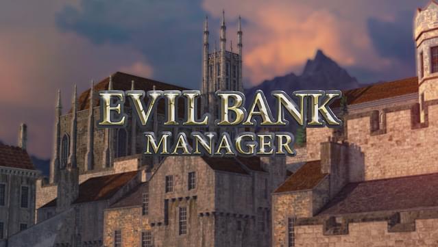 Evil Bank Manager