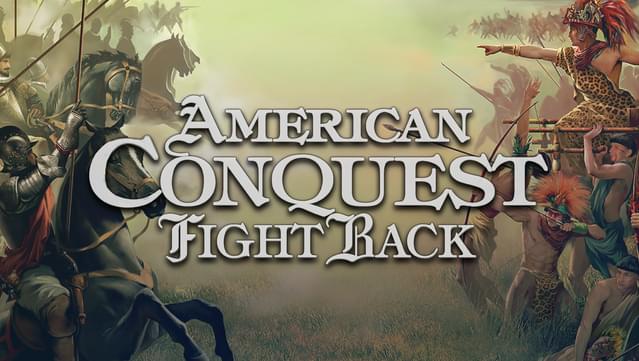 American Conquest - Fight Back