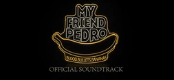My Friend Pedro Soundtrack