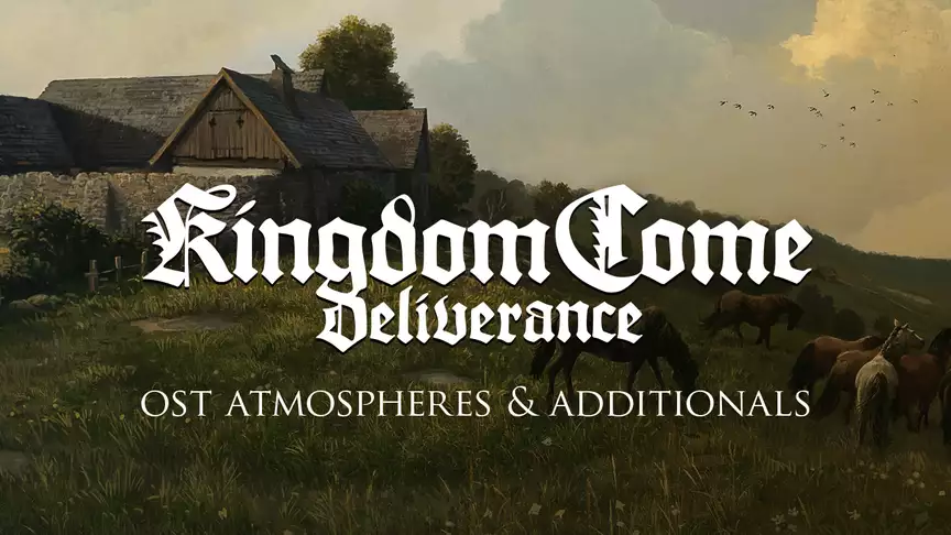 Kingdom Come: Deliverance – OST Atmospheres & Additionals
