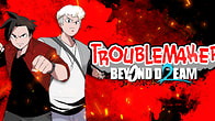 Купить дешево Troublemaker 2. Beyond Dream Купить ключ дешево Troublemaker 2. Beyond Dream