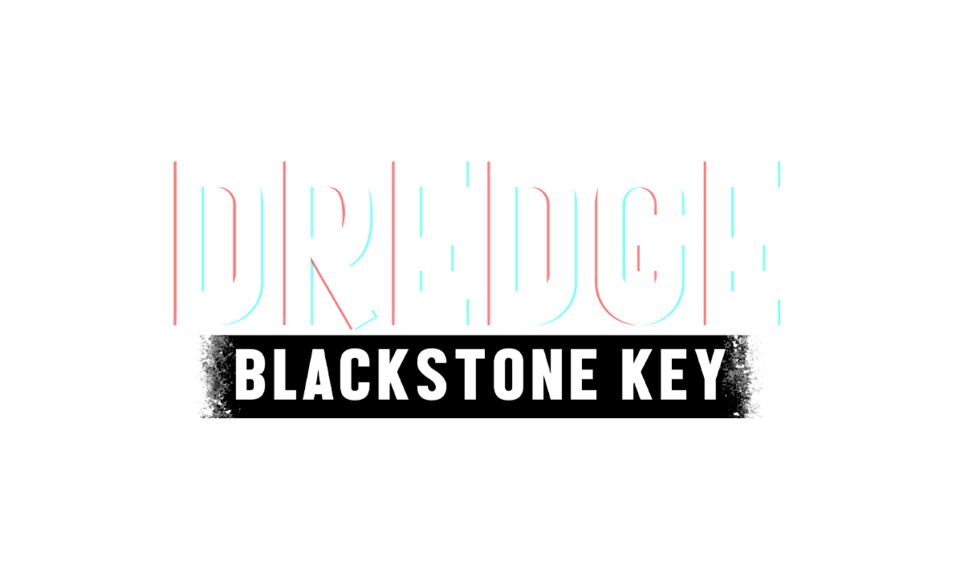 DREDGE Blackstone Key on