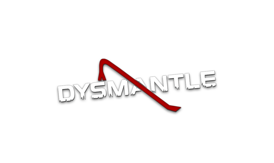 dysmantle days