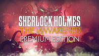 Купить дешево Sherlock Holmes The Awakened. Premium Edition Купить ключ дешево Sherlock Holmes The Awakened. Premium Edition
