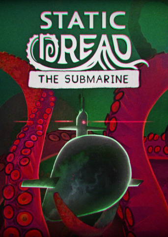 Static Dread: The Submarine - Digital Art Collection