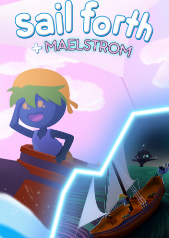 Sail Forth + Maelstrom