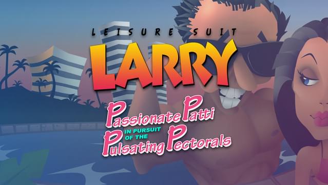 Leisure Suit Larry 3 - Passionate Patti in Pursuit of the Pulsating Pectorals!