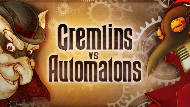 Gremlins vs Automatons