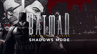 Купить ключ дешево Telltale Batman Shadows Mode