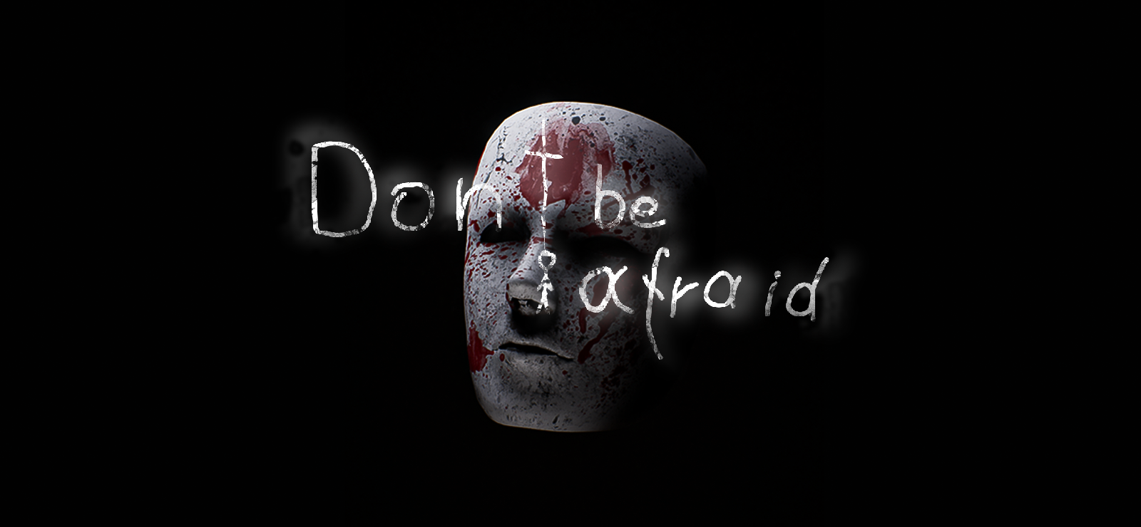Don't Be Afraid